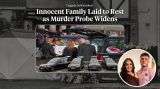 Tragedy in Waterford: Innocent Family Laid to Rest as Murder Probe Widens