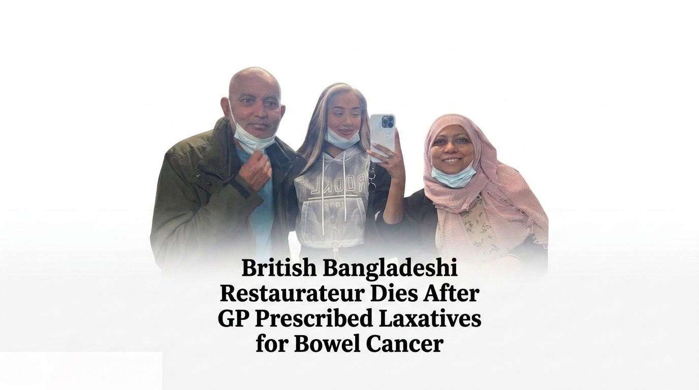 british-bangladeshi-restaurateur-dies-after-gp-prescribed-laxatives-for-bowel-cancer.jpeg