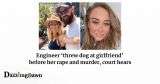 Engineer 'threw dog at girlfriend' before her rape and murder, court hears
